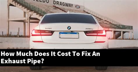 how much does it cost to fix exhaust leak|How to repair an exhaust 